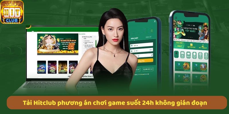 Tải app để chơi game suốt 24h, trải nghiệm mượt mà, không gián đoạn
